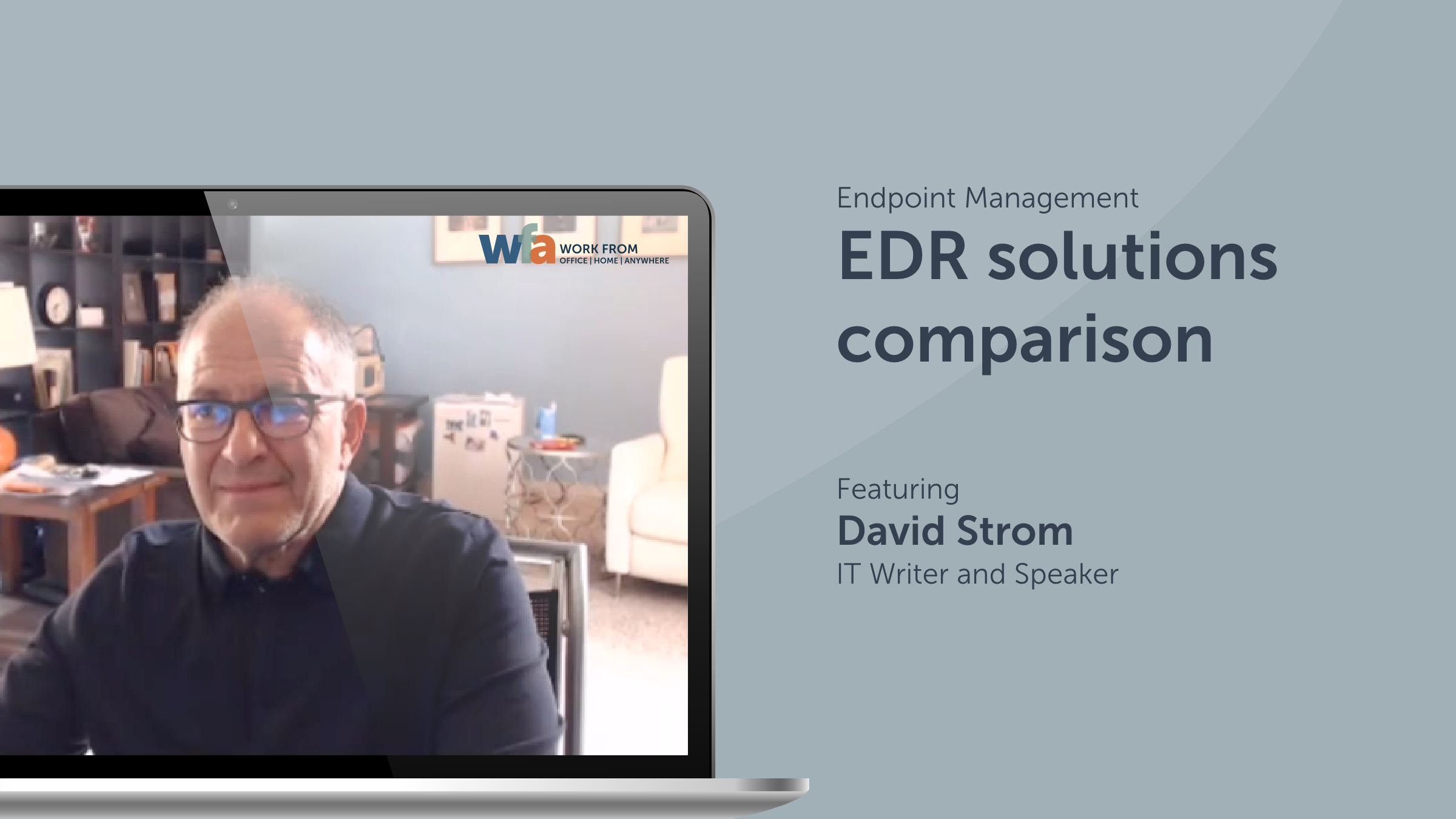 EDR solutions comparison with David Strom